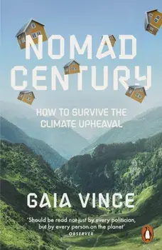 Nomad Century. How to Survive the Climate Upheaval, Paperback/Gaia Vince