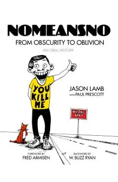 Nomeansno: From Obscurity to Oblivion: An Oral History - Jason Lamb
