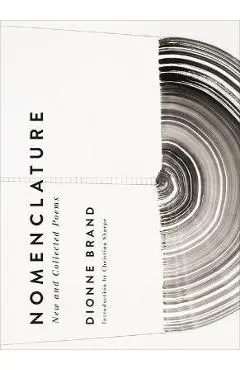 Nomenclature: New and Collected Poems - Dionne Brand