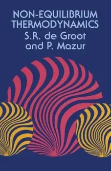 Non-Equilibrium Thermodynamics, Paperback/S. R. De Groot