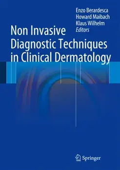 Non Invasive Diagnostic Techniques in Clinical Dermatology, Hardback/***