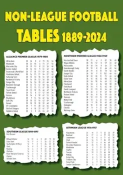 Non-league Football Tables 1889-2024, Paperback/Michael Robinson