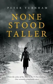 None Stood Taller, Paperback/Peter J. Turnham