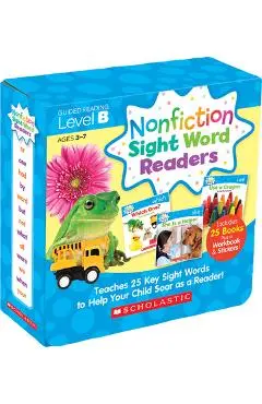 Nonfiction Sight Word Readers: Guided Reading Level B (Parent Pack): Teaches 25 Key Sight Words to Help Your Child Soar as a Reader! - Liza Charlesworth