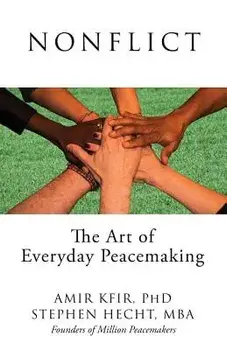 Nonflict: The Art of Everyday Peacemaking, Paperback/Amir Kfir