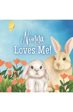 Nonna Loves You!: A Story about Nonna's Love! - Joy Joyfully