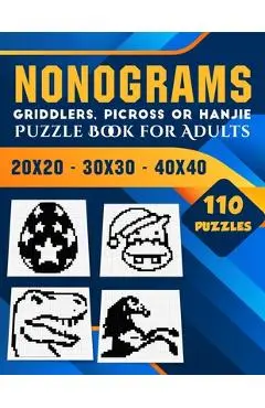 Nonogram Puzzle Books for Adults: Hanjie Picross Griddlers Puzzles Book - 110 Puzzles Easy to Hard - Mohammed Kasmi