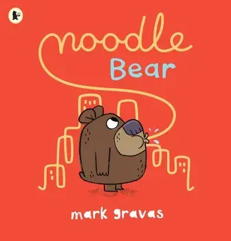 Noodle Bear, Paperback/Mark Gravas