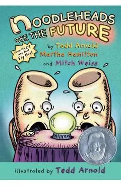 Noodleheads See the Future - Tedd Arnold