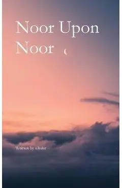 Noor Upon Noor - S. Hukr