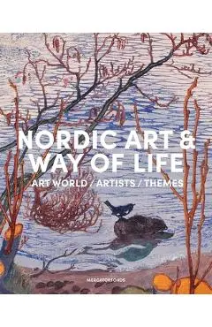 Nordic Art and Way of Life: Art World, Artists and Themes - Susanna Pettersson