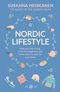 Nordic Lifestyle - Susanna Heiskanen