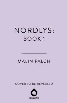 Nordlys: Book One, Paperback/Malin Falch