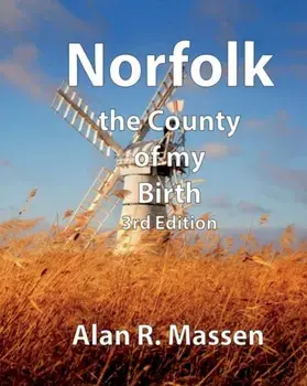 Norfolk the County of my Birth, Paperback/Alan R Massen