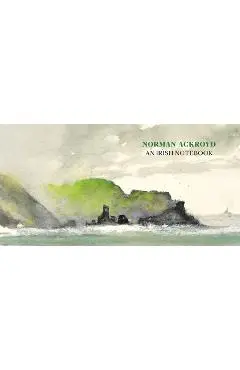 Norman Ackroyd: An Irish Notebook - Norman Ackroyd