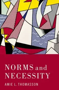 Norms and Necessity, Paperback/Amie (, Dartmouth College) Thomasson