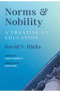 Norms and Nobility: A Treatise on Education - David V. Hicks