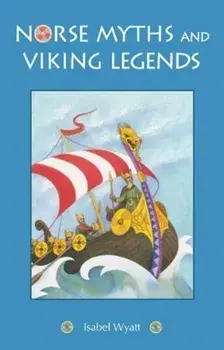 Norse Myths and Viking Legends, Paperback/Isabel Wyatt