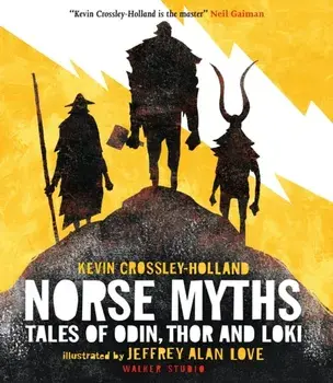 Norse Myths: Tales of Odin, Thor and Loki, Paperback/Kevin Crossley-Holland