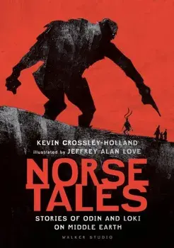 Norse Tales: Stories of Odin and Loki on Middle Earth, Paperback/Kevin Crossley-Holland