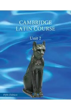 North American Cambridge Latin Course Unit 2 Student's Book - Cambridge School Classics Project