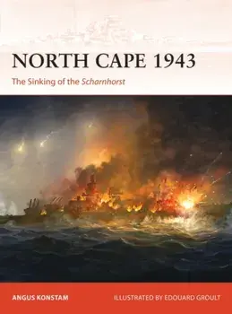 North Cape 1943. The Sinking of the Scharnhorst, Paperback/Angus Konstam