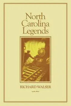 North Carolina Legends, Paperback/Richard Walser