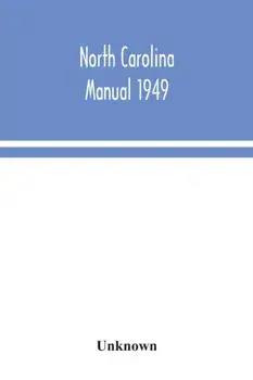North Carolina Manual 1949, Paperback/***