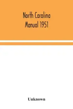 North Carolina manual 1951, Paperback/***