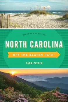 North Carolina Off the Beaten Path(R): Discover Your Fun, 12th Edition, Paperback/Sara Pitzer