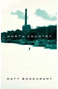 North Country - Matt Bondurant