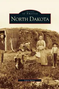 North Dakota, Hardcover/Larry Aasen
