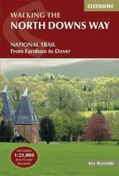 North Downs Way. National Trail from Farnham to Dover, Paperback/Kev Reynolds