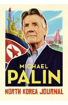 North Korea Journal - Michael Palin