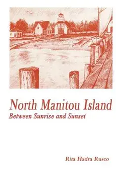 North Manitou Island: Between Sunrise and Sunset, Paperback/Andy Kaiser