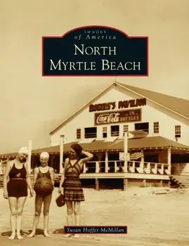 North Myrtle Beach, Hardcover/Susan Hoffer McMillan