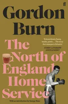 North of England Home Service, Paperback/Gordon Burn