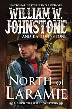 North of Laramie, Paperback/William W. Johnstone