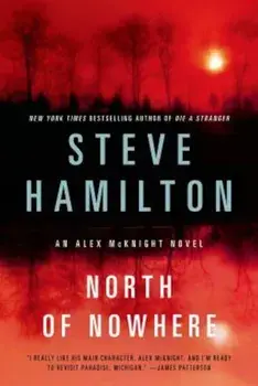 North of Nowhere, Paperback/Steve Hamilton