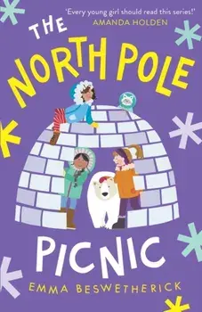 North Pole Picnic. Playdate Adventures, Paperback/Emma Beswetherick