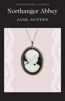 Northanger Abbey/Jane Austen
