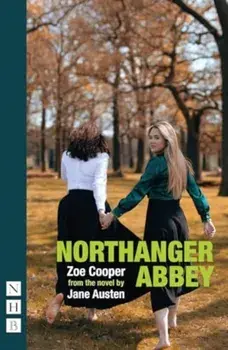 Northanger Abbey. stage version, Paperback/Zoe Cooper