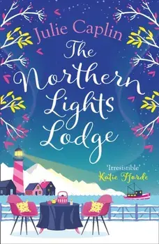 Northern Lights Lodge, Paperback/Julie Caplin