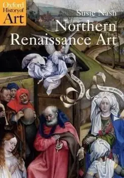 Northern Renaissance Art, Paperback/Susie Nash