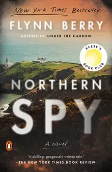 Northern Spy, Paperback/Flynn Berry