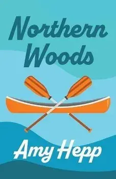 Northern Woods, Paperback/Amy Hepp