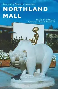 Northland Mall, Hardcover/Gerald E. Naftaly