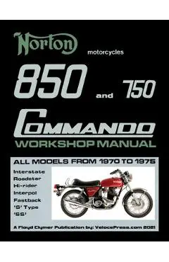 Norton 850 and 750 Commando Workshop Manual All Models from 1970 to 1975 (Part Number 06-5146) - Floyd Clymer