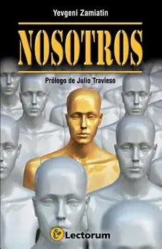 Nosotros: Prologo de Julio Travieso, Paperback/Yevgeni Zamiatin