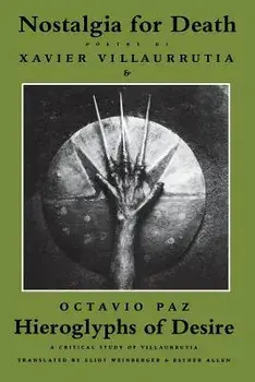 Nostalgia for Death & Hieroglyphs of Desire, Paperback/Xavier Villaurrutia